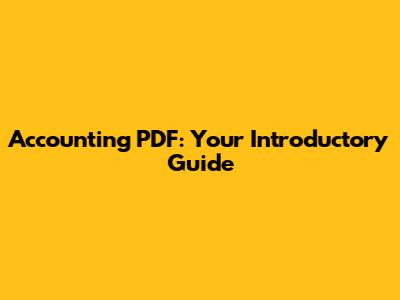 Accounting PDF: Your Introductory Guide
