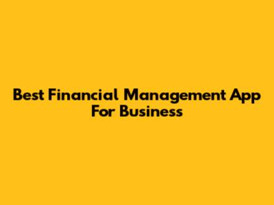 Best Financial Management App For Business