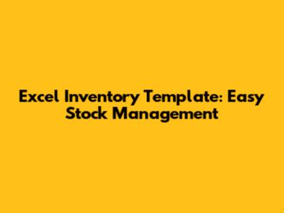 Excel Inventory Template: Easy Stock Management