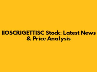 IIOSCRIGETTISC Stock: Latest News & Price Analysis