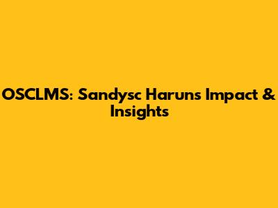 OSCLMS: Sandysc Harun's Impact & Insights