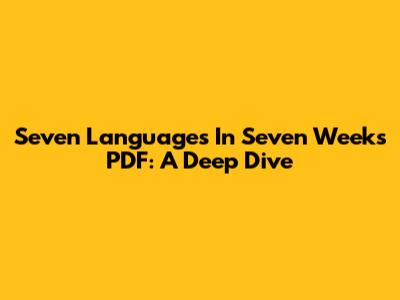 Seven Languages In Seven Weeks PDF: A Deep Dive