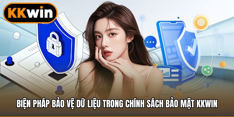 Biện pháp bảo vệ dữ liệu trong chính sách bảo mật KKWIN