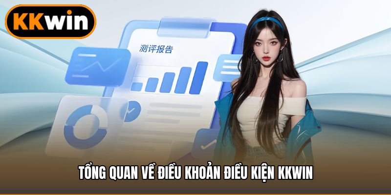 Tổng quan về điều khoản điều kiện KKWIN